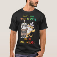 Hard Times Reveal True Friends Funny Humour Quotes