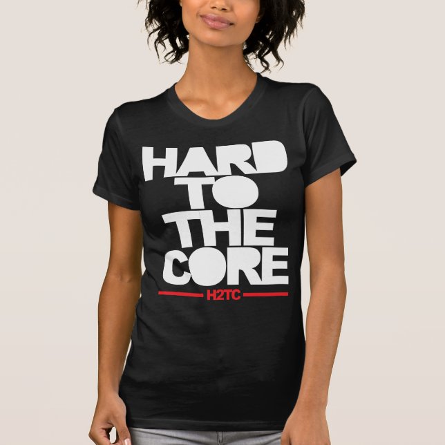 Hard To The Core (H2TC) T-Shirt (Front)