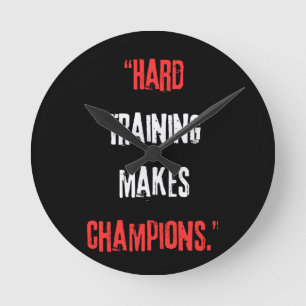 Hard training makes champions. round clock