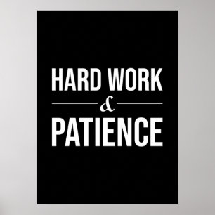 Hard Work and Patience - Success Motivational Poster
