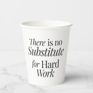 hard work, dedication, perseverance, success paper cups