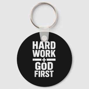 Hard Work God First Bold Statement Christian Motiv Key Ring