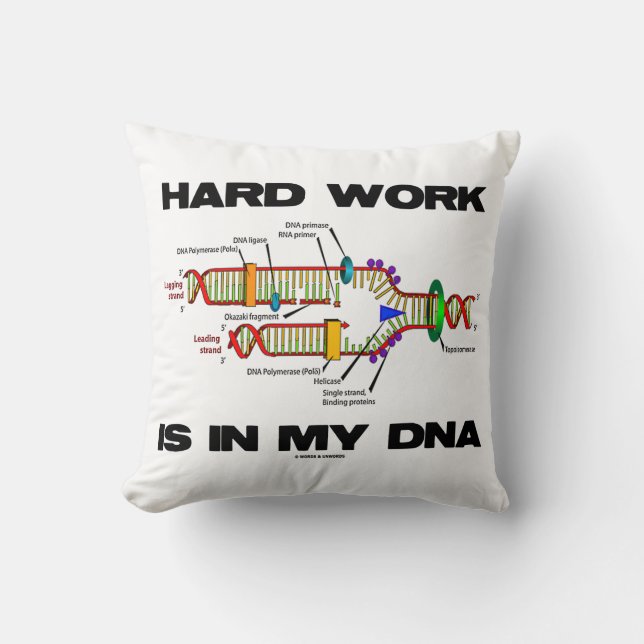 Hard Work Is In My DNA (DNA Replication) Cushion (Front)