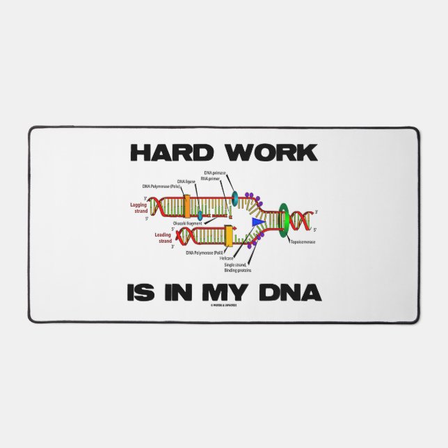 Hard Work Is In My DNA Molecular Biology Humour Desk Mat (Front)