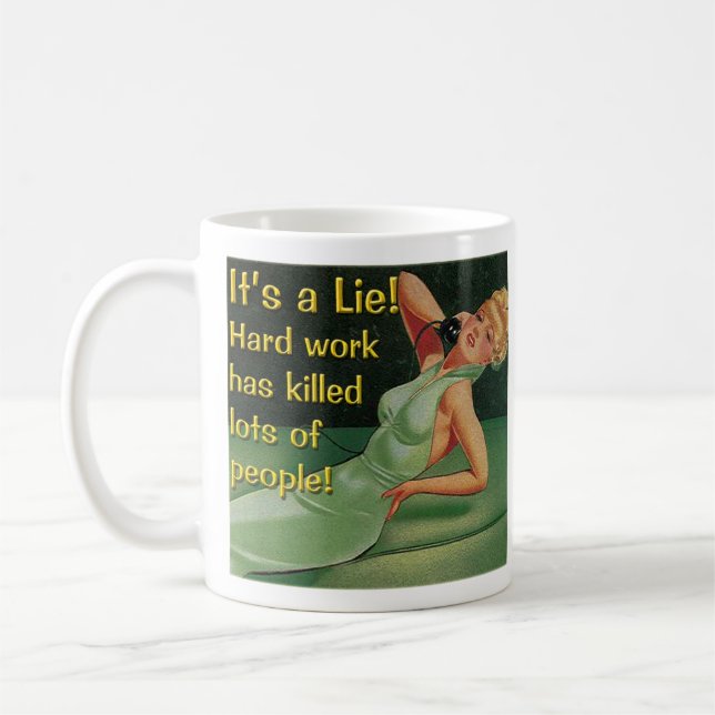 Hard Work Kills 11 oz. Mug (Left)