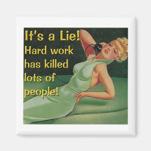 Hard Work Kills Magnet (Front)