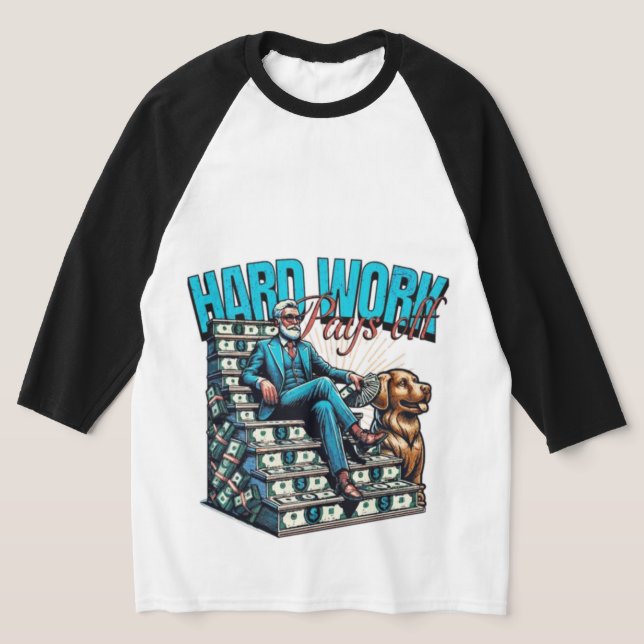 hard work make money raglan  T-Shirt (Laydown)