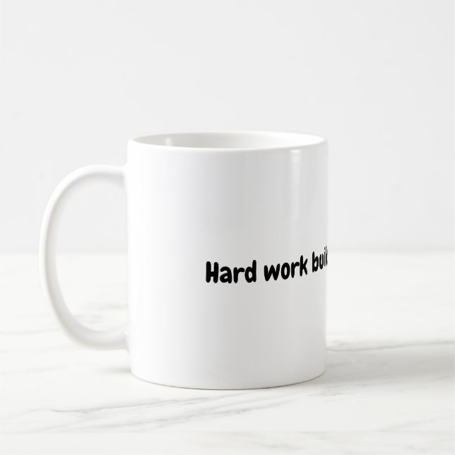 Hard Work Mug (Left)