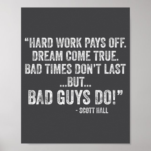 Hard Work Pays Off Dreams Come True Funny Quotes  Poster (Front)
