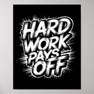 Hard Work Pays Off - Motivational Quote Poster