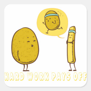 Hard Work Pays Off Square Sticker