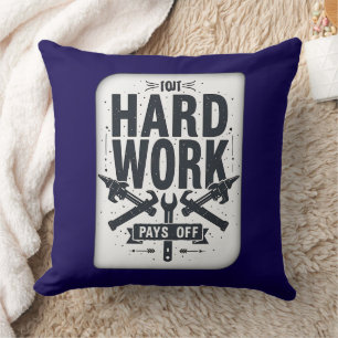 Hard Work Pays Off Vintage Worker Motivation Shirt Cushion