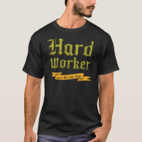 Hard worker : Gets the job done