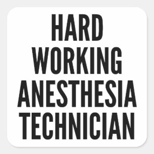 Hard Working Anaesthesia Technician Square Sticker