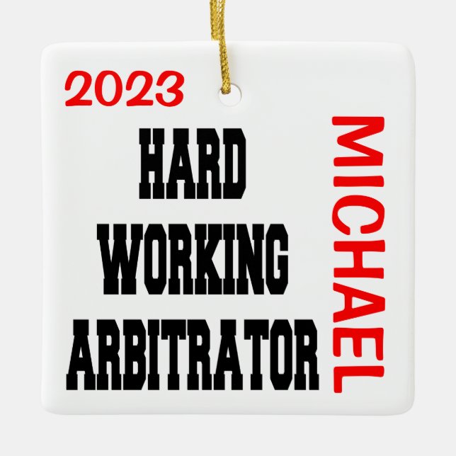 Hard Working Arbitrator Ceramic Ornament (Front)