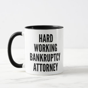 Hard Working Bankruptcy Attorney Mug