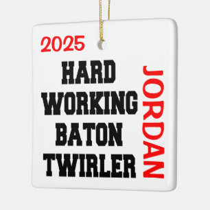 Hard Working Baton Twirler Ceramic Ornament