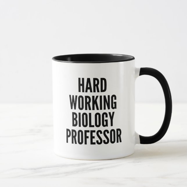 Hard Working Biology Professor Mug (Right)