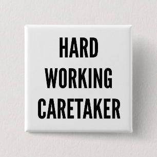 Hard Working Caretaker 15 Cm Square Badge