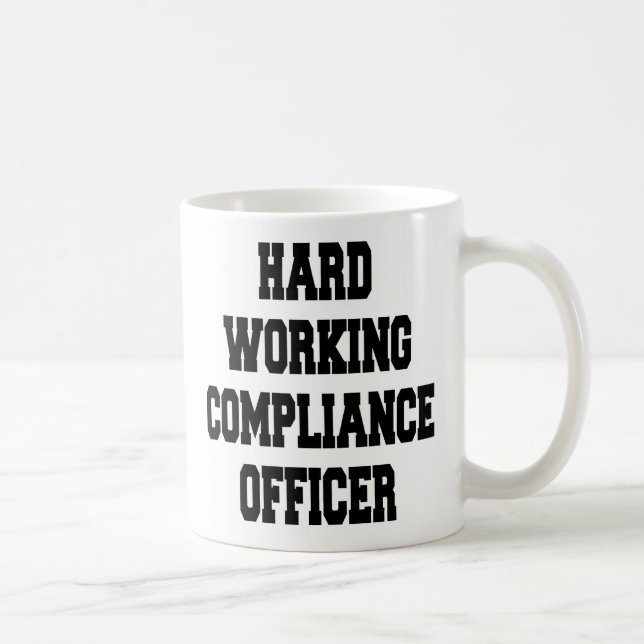 Hard Working Compliance Officer Coffee Mug (Right)