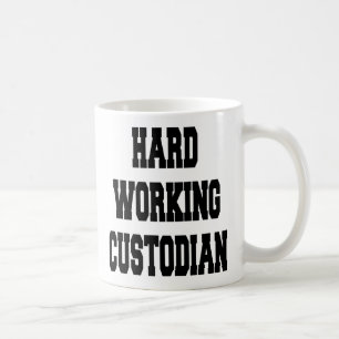Hard Working Custodian Coffee Mug