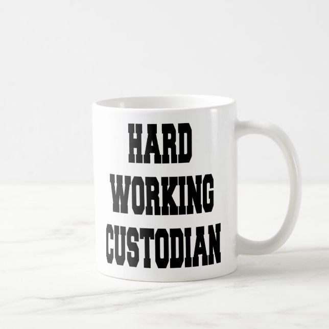 Hard Working Custodian Coffee Mug (Right)