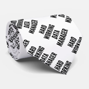 Hard Working Data Manager Tie