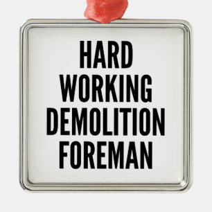 Hard Working Demolition Foreman Metal Tree Decoration