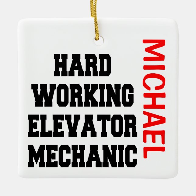 Hard Working Elevator Mechanic Ceramic Ornament (Front)