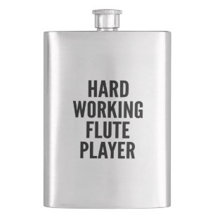 Hard Working Flute Player Hip Flask