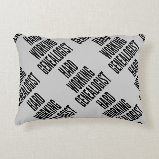 Hard Working Genealogist Decorative Cushion (Front)