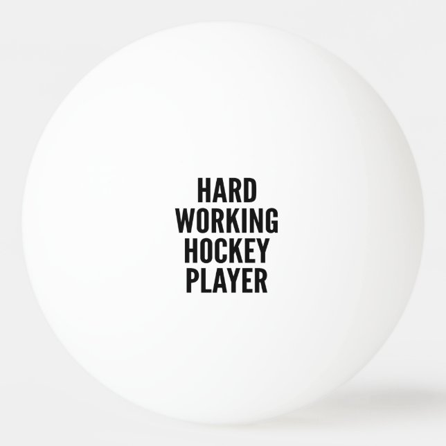 Hard Working Hockey Player Ping Pong Ball (Front)