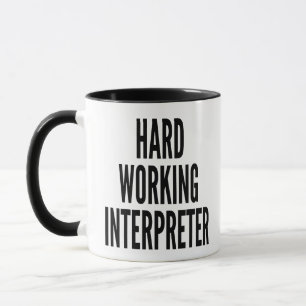 Hard Working Interpreter Mug