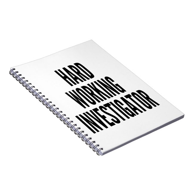 Hard Working Investigator Notebook (Right Side)