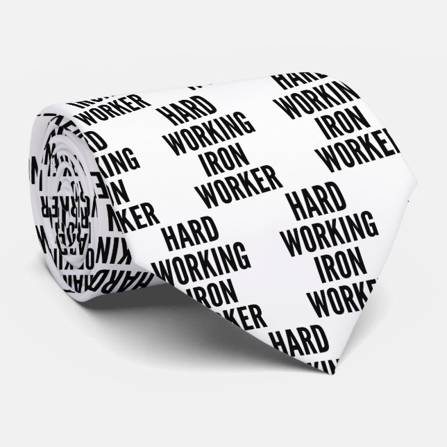 Hard Working Iron Worker Neck Tie (Rolled)