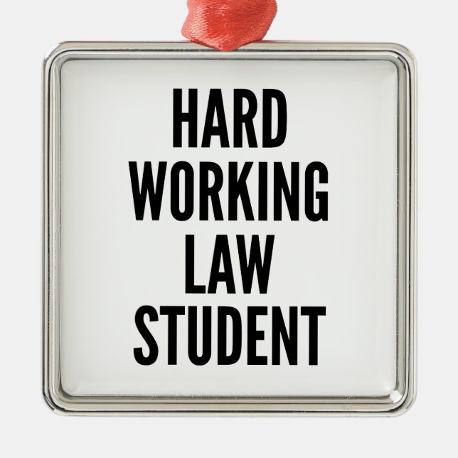 Hard Working Law Student Metal Ornament (Front)