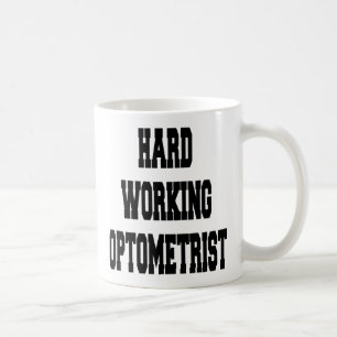 Hard Working Optometrist Coffee Mug
