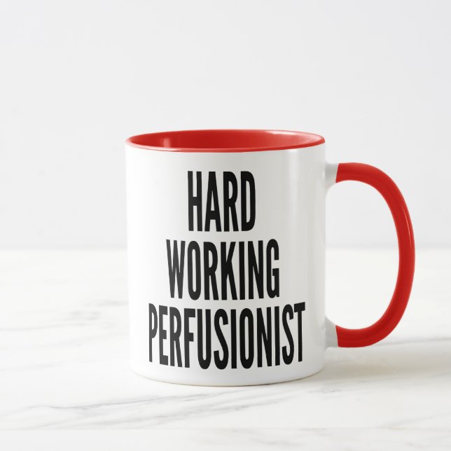 Hard Working Perfusionist Mug (Right)