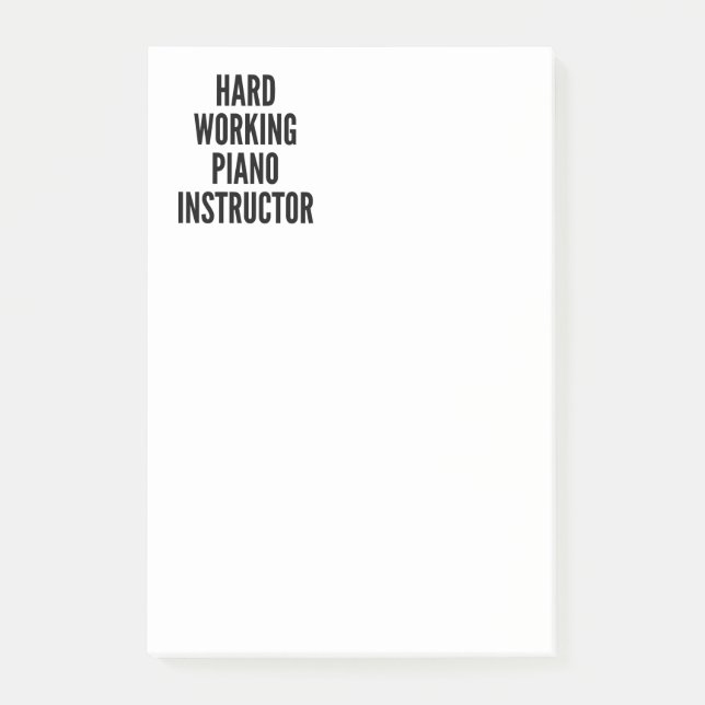 Hard Working Piano Instructor Post-it Notes (Front)