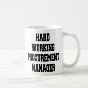 Hard Working Procurement Manager Coffee Mug