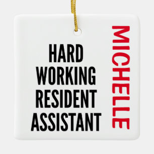 Hard Working Resident Assistant CUSTOM Ceramic Ornament