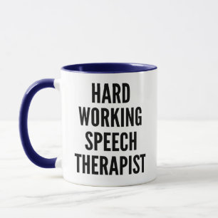 Hard Working Speech Therapist Mug
