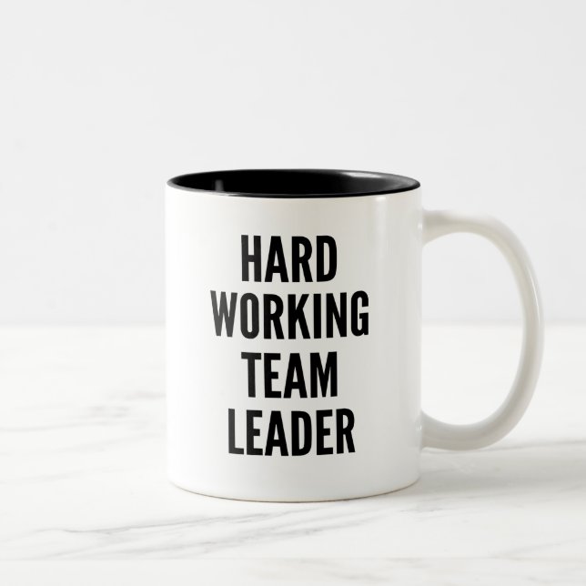 Hard Working Team Leader Two-Tone Coffee Mug (Right)