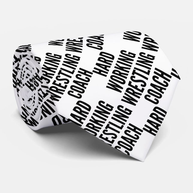 Hard Working Wrestling Coach Tie (Rolled)