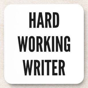 Hard Working Writer Coaster