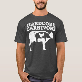 Hardcore Carnivore  Cow Pig Chicken  Funny Keto Me T-Shirt