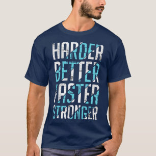 Harder Better Faster Stronger T-Shirt