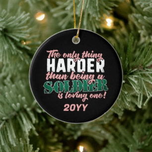 Harder than Loving a Soldier - Military Spouse Ceramic Ornament