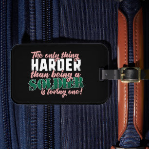 Harder than Loving a Soldier - Military Spouse Luggage Tag