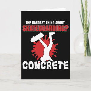 Hardest Part About Skateboarding Skate Skateboard Card